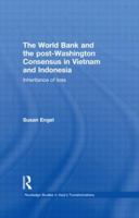 The World Bank and the Post-Washington Consensus in Vietnam and Indonesia: Inheritance of Loss 0415836891 Book Cover