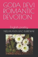 GODA DEVI ROMANTIC DEVOTION: English poetry B0F5PPBLYJ Book Cover