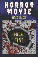 Horror Movie Word Search Volume Three: A film puzzle book for every fan of the horror genre B091363156 Book Cover