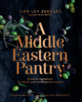 A Middle Eastern Pantry: Essential Ingredients for Classic and Contemporary Recipes: A Cookbook 0593235630 Book Cover