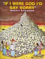 If I Were God I'd Say Sorry! 0340627433 Book Cover