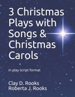 3 Christmas Plays with Songs & Christmas Carols: in play script format B08BDZ2FMH Book Cover