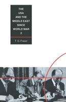 The USA and the Middle East Since World War 2 0333394224 Book Cover