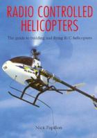Radio Controlled Helicopters: The Guide to Building and Flying R/C Helicopters 185486226X Book Cover