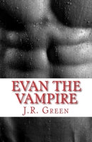 Evan the Vampire 1523614552 Book Cover