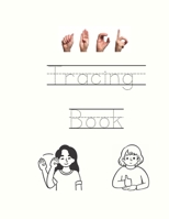 ASL ABC Alphabet Tracing Book B0BSJPZVJ4 Book Cover