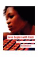 Love Begins with Truth 1436335329 Book Cover