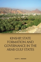 Kinship, State Formation and Governance in the Arab Gulf States 1474488161 Book Cover