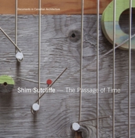 Shim-Sutcliffe: The Passage of Time (Documents in Canadian Architecture) 0929112636 Book Cover