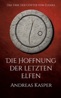 Die Hoffnung der letzten Elfen (German Edition) 3695716886 Book Cover