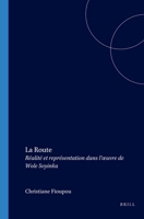 LA Route: Realite Et Representation Dans L'Oeuvre De Wole Soyinka (Cross/Cultures) (Cross/Cultures) 9051837313 Book Cover
