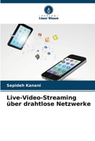 Live-Video-Streaming über drahtlose Netzwerke (German Edition) 6209994008 Book Cover
