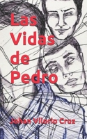 Las Vidas de Pedro (Spanish Edition) B0DQLCK6GZ Book Cover