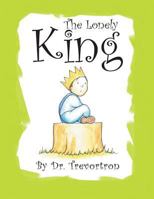 The Lonely King 1499003420 Book Cover