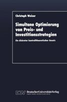 Simultane Optimierung Von Preis- Und Investitionsstrategien: Ein Diskreter Kontrolltheoretischer Ansatz 3824400529 Book Cover