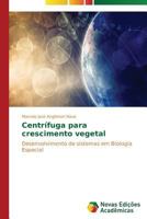 Centrifuga Para Crescimento Vegetal 3639612442 Book Cover