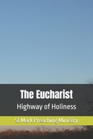 The Eucharist: Highway of Holiness B0FR92SC9C Book Cover