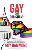 Gay and Christian? 1953623123 Book Cover