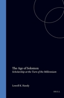 The Age of Solomon: Scholarship at the Turn of the Millennium (Studies in the History and Culture of the Ancient Near East, V. 11) 9004104763 Book Cover