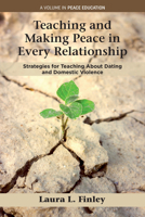 Teaching and Making Peace in Every Relationship: Strategies for Teaching About Dating and Domestic Violence 1806869640 Book Cover
