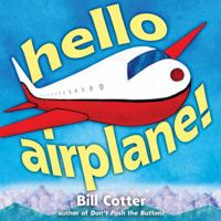 Hello, Airplane! 1492603538 Book Cover