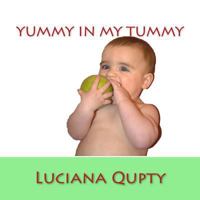 Yummy in My Tummy: Fruit and Vegetables Baby Book, in Real High Definition Images- Babies Love It! 1495210383 Book Cover