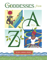 Goddesses from A to Z 0764357964 Book Cover