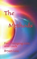 The Methods: For Changing Fate and Luck B0C9SLYK8J Book Cover