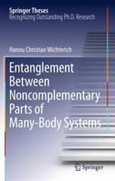 Entanglement Between Noncomplementary Parts of Many-Body Systems 3642193412 Book Cover