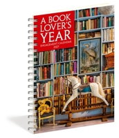 A Book Lover's Year Engagement Calendar 2027: A Year of Literary Quotes, Trivia, History, and Recommendations for Book Lovers 1523533323 Book Cover