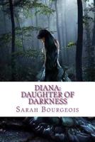 Diana: Daughter of Darkness 1978315651 Book Cover