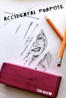 Accidental Purpose B089M41M83 Book Cover