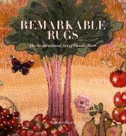 Remarkable Rugs: The Inspirational Art of Phoebe Hart 0957150040 Book Cover