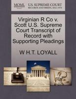 Virginian R Co v. Scott U.S. Supreme Court Transcript of Record with Supporting Pleadings 1270277383 Book Cover