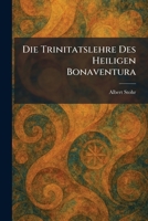 Die Trinitatslehre Des Heiligen Bonaventura (German Edition) 1025609050 Book Cover