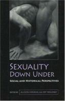 Sexuality Down Under: Social And Historical Perspectives (Otago History) 1877372102 Book Cover