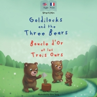 Goldilocks and the Three Bears Boucle d'Or et les Trois Ours 1915963141 Book Cover