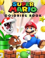 Super Mario Coloring Book: Color by Numbers, Mazes, Coloring Pages and More. 1979464960 Book Cover