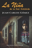 La niña de la piel prohibida (Spanish Edition) B0DQJFJ8K2 Book Cover