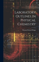 Laboratory Outlines in Physical Chemistry 1021451568 Book Cover