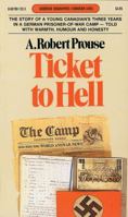 Ticket to Hell: Via Dieppe: From a Prisoner's Wartime Log 1942-1945 (Goodread Biographies) 0887801323 Book Cover