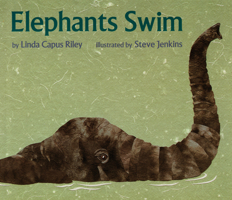 Elephants Swim (Sandpiper Books) 0395934893 Book Cover