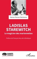 Ladislas Starewitch: Le magicien des marionnettes (Champs Visuels) (French Edition) 2336437155 Book Cover