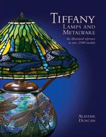 Tiffany Lamps and Metalware: An Illustrated Reference to Over 2000 Models 1851495177 Book Cover