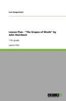 Lesson Plan - "The Grapes of Wrath" by John Steinbeck: 11th grade 3640822978 Book Cover