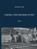 Partir, c'est mourir un peu 2322202894 Book Cover