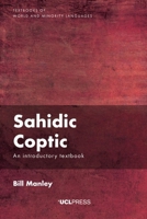Sahidic Coptic: An Introductory Textbook (Textbook of World and Minority Languages) 1800086474 Book Cover