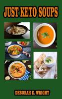 Just Keto Soups 1098518357 Book Cover