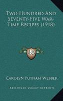 Two Hundred and Seventy-five War-time Recipes 1165139251 Book Cover