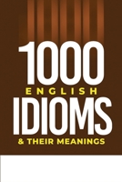 1000 English Idioms and Their Meanings B0CWCB6BG6 Book Cover
